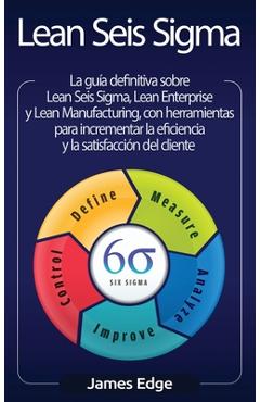 Coperta cărții 'Lean Seis Sigma: La guía definitiva sobre Lean Seis Sigma, Lean Enterprise y Lean Manufacturing, con herramientas para'
