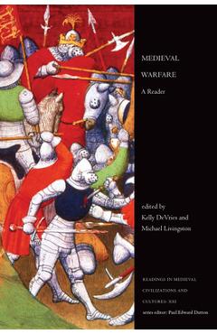 Poza produsului Medieval Warfare: A Reader - Kelly Robert Devries