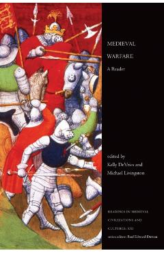 Medieval Warfare: A Reader - Kelly Robert Devries