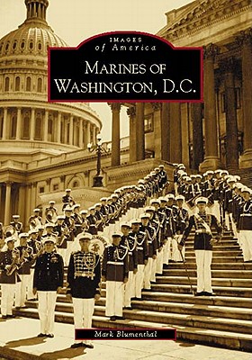 Marines of Washington D.C. - Mark Blumenthal
