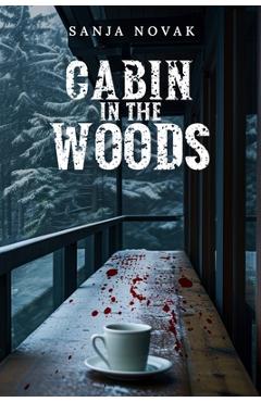 Coperta cărții 'Cabin in the Woods - Sanja Novak'