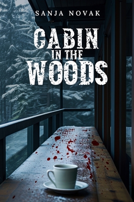Cabin in the Woods - Sanja Novak
