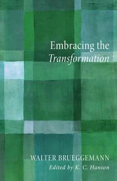 Coperta cărții 'Embracing the Transformation - Walter Brueggemann'