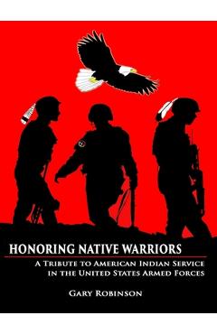 Coperta cărții 'Honoring Native Warriors - Gary Robinson'