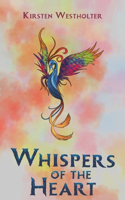 Whispers of the Heart - Kirsten Westholter