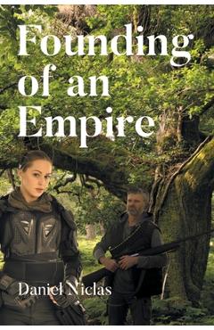 Poza produsului Founding of an Empire - Daniel Niclas