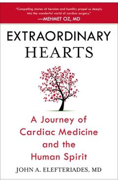 Coperta cărții 'Extraordinary Hearts: A Journey of Cardiac Medicine and the Human Spirit - John A. Elefteriades'