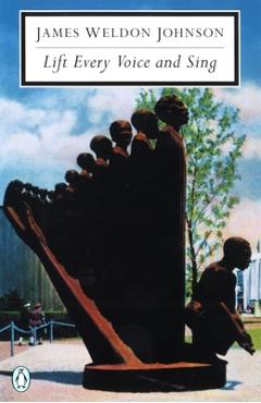 Lift Every Voice and Sing: Selected Poems - James Weldon Johnson