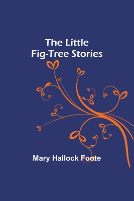 Coperta cărții 'The Little Fig-tree Stories -'