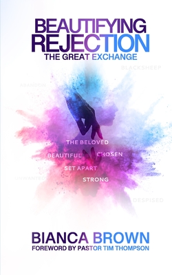 Coperta cărții 'Beautifying Rejection: The Great Exchange - Bianca Brown'