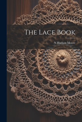 The Lace Book - N. Hudson Moore