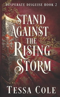 Stand Against the Rising Storm - Tessa Cole