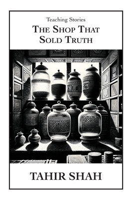Coperta cărții 'The Shop That Sold Truth - Tahir Shah'