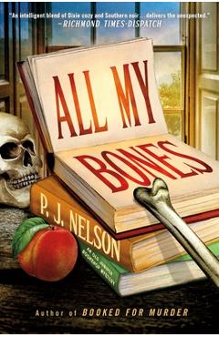 Poza produsului All My Bones: An Old Juniper Bookshop Mystery - P. J. Nelson