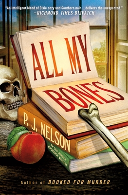 All My Bones: An Old Juniper Bookshop Mystery - P. J. Nelson