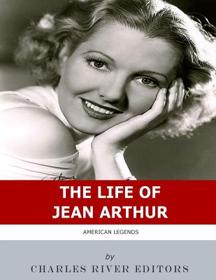 American Legends: The Life of Jean Arthur - 