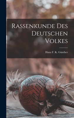 Coperta cărții 'Rassenkunde Des Deutschen Volkes - Hans F. K. Günther'