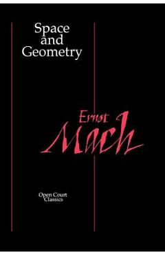 Coperta cărții 'Space and Geometry: In the Light of Physiological, Psychological, and Physical Inquiry - Ernst Mach'