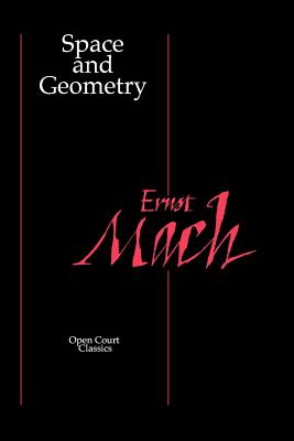 Coperta cărții 'Space and Geometry: In the Light of Physiological, Psychological, and Physical Inquiry - Ernst Mach'