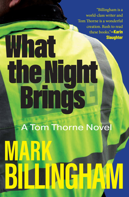 What the Night Brings: A Tom Thorne Novel - Mark Billingham
