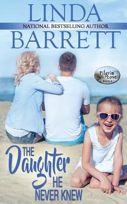 The Daughter He Never Knew - Linda Barrett