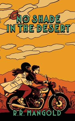 No Shade in the Desert - R. R. Mangold