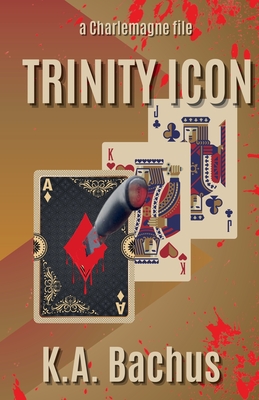 Coperta cărții 'Trinity Icon - K. A. Bachus'