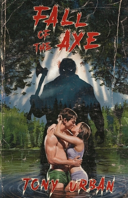 Fall of the Axe - Tony Urban