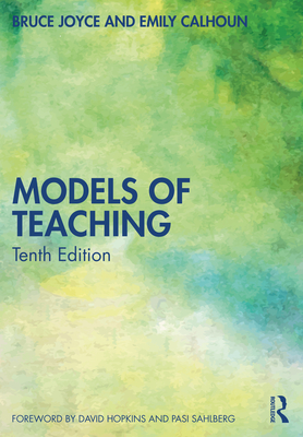Models of Teaching - Bruce Joyce
