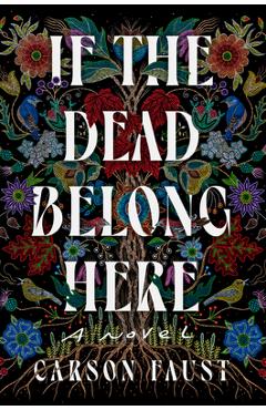 Coperta cărții 'If the Dead Belong Here - Carson Faust'