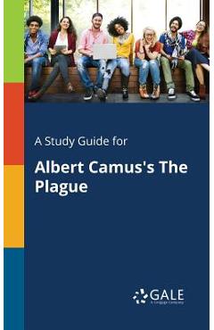 Coperta cărții 'A Study Guide for Albert Camus's The Plague - Cengage Learning Gale'