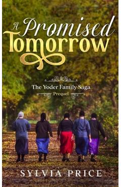 Coperta cărții 'A Promised Tomorrow: The Yoder Family Saga Prequel - Tandy O'