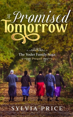 Coperta cărții 'A Promised Tomorrow: The Yoder Family Saga Prequel - Tandy O'