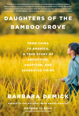 Daughters of the Bamboo Grove: From China to America, a True Story of Abduction, Adoption, and Separated Twins - Barbara Demick