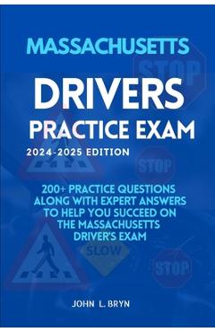 Coperta cărții 'Massachusetts Drivers Practice Exam: 200+ practice questions along with expert answers to help you succeed on the'