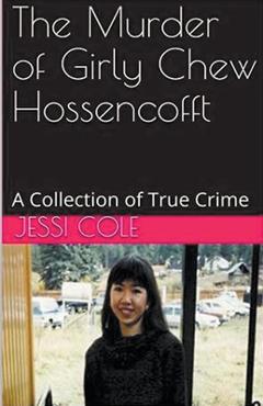 Coperta cărții 'The Murder of Girly Chew Hossencofft - Jessi Cole'