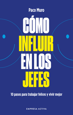 Como Influir Mejor En Los Jefes - Francisco Muro Villalon