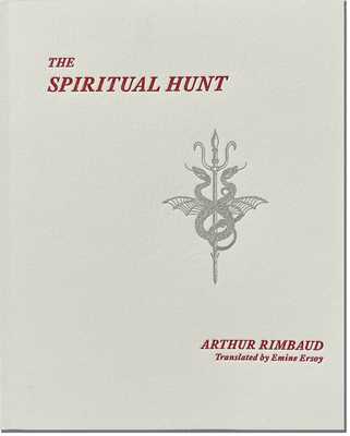 The Spiritual Hunt - Arthur Rimbaud