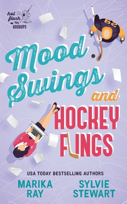 Mood Swings and Hockey Flings - Marika Ray
