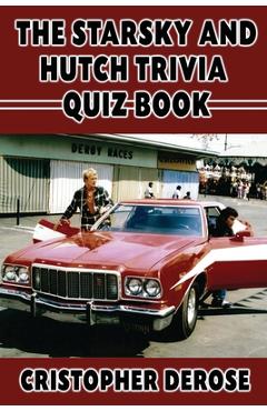Coperta cărții 'The Starsky and Hutch Trivia Quiz Book - Cristopher Derose'