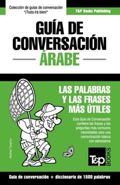 Coperta cărții 'Guía de Conversación Español-Árabe y diccionario conciso de 1500 palabras - Andrey Taranov'