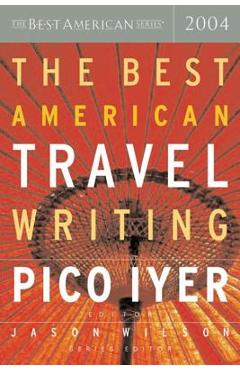 Poza produsului The Best American Travel Writing - Pico Iyer