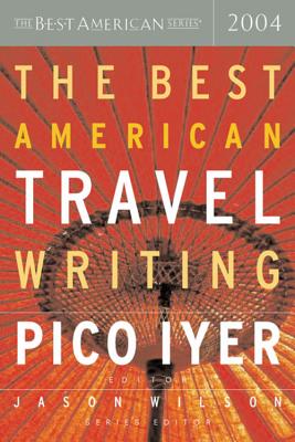 Coperta cărții 'The Best American Travel Writing - Pico Iyer'