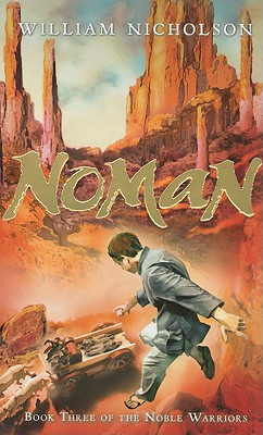 Noman: Book Three of the Noble Warriors - William Nicholson