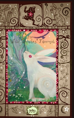 Coperta cărții 'The Wild Witches' Journal - Rachael Revelle'