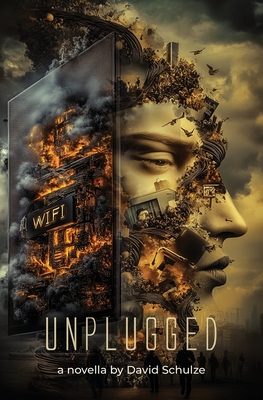 unplugged: a novella - David Schulze