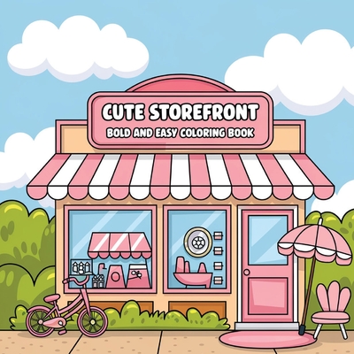 Cute Storefront Coloring Book for Adults: Simple Designs Coloring Book for Adults, Large Print Coloring Book - Laura Bidden
