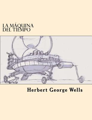 La Maquina del Tiempo (Spanish Edition) - Herbert George Wells
