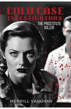 Cold Case Investigators: The Prostitute Killer - Merrill Vaughan