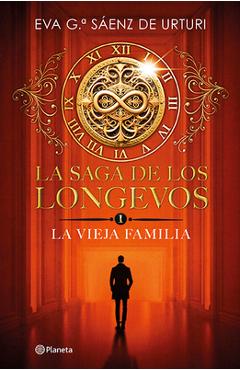 Coperta cărții 'La Saga de Los Longevos 1. La Vieja Familia (Novela) / The Saga of the Long-Lived 1: The Old Family (a Novel) - Eva'